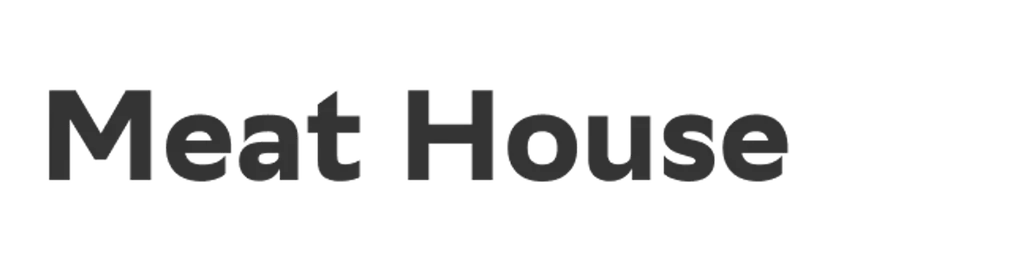 Meat House